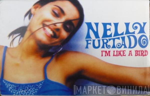 Nelly Furtado - I'm Like A Bird