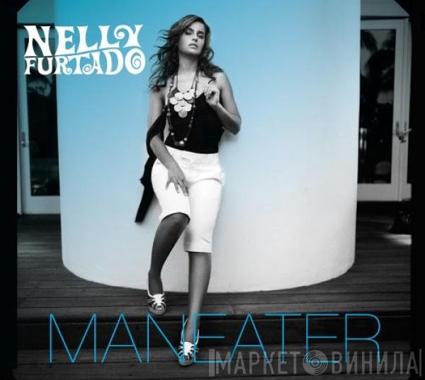 Nelly Furtado  - Maneater