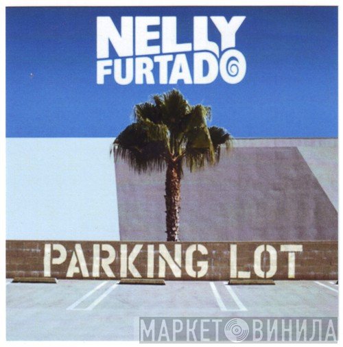 Nelly Furtado  - Parking Lot