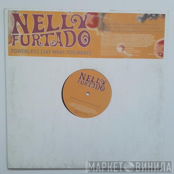 Nelly Furtado - Powerless (Say What You Want)