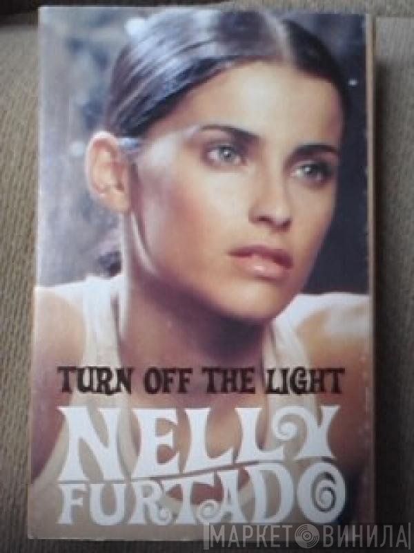 Nelly Furtado - Turn Off The Light
