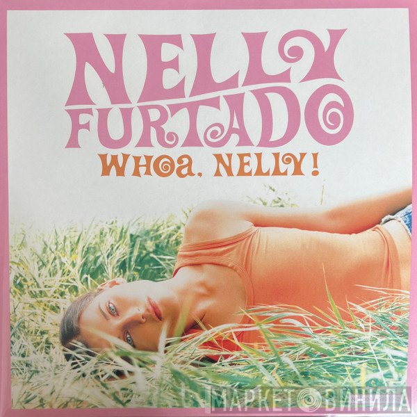 Nelly Furtado - Whoa, Nelly!