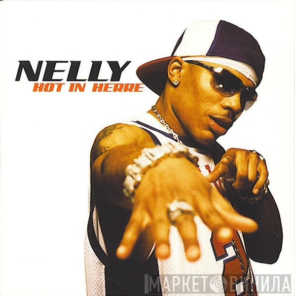 Nelly  - Hot In Herre