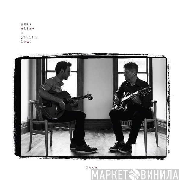 Nels Cline, Julian Lage - Room