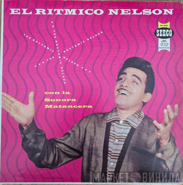 Nelson Pinedo Con La Sonora Matancera  - El Ritmico Nelson
