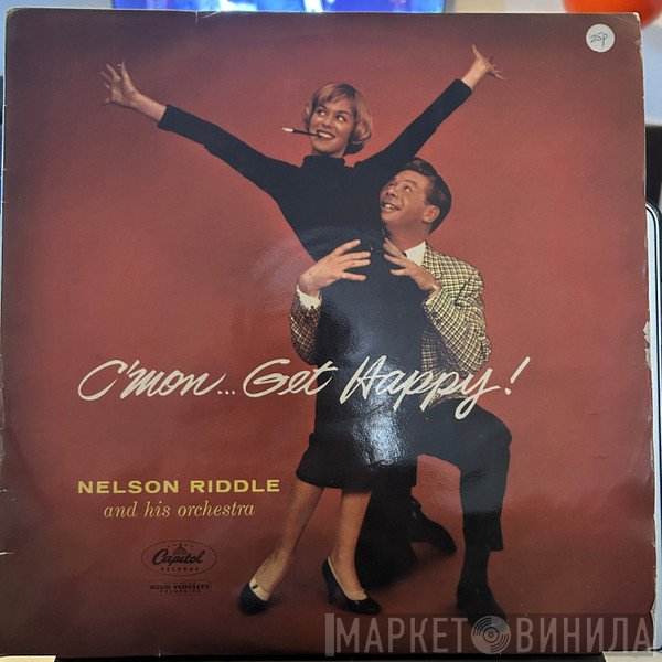 Nelson Riddle And His Orchestra - C'mon... Get Happy