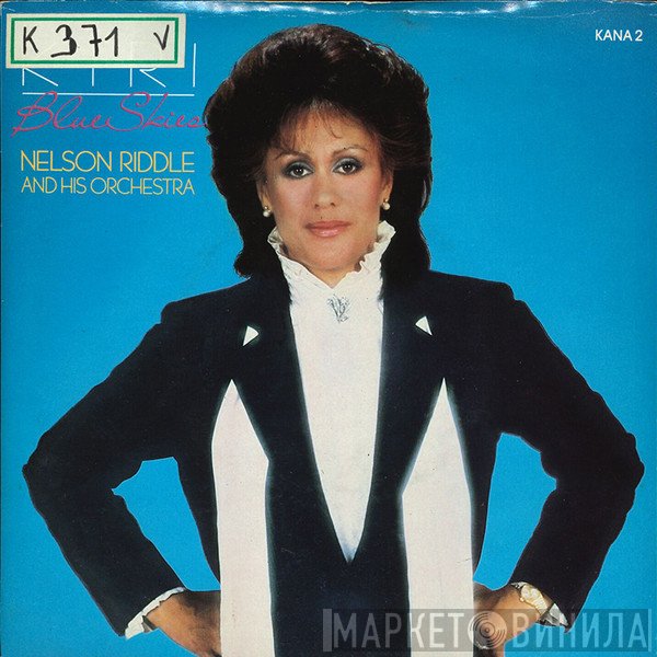 Nelson Riddle And His Orchestra, Kiri Te Kanawa - Blue Skies