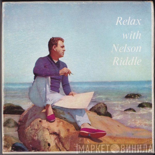 Nelson Riddle And His Orchestra  - Relax With Nelson Riddle