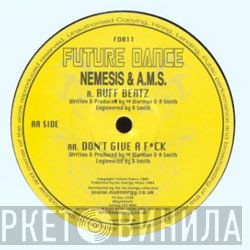 Nemesis , AMS - Ruff Beatz / Don't Give A F*ck