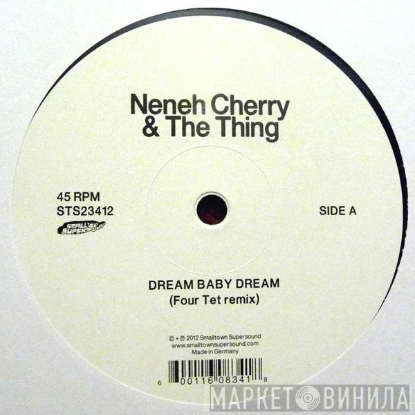 Neneh Cherry, The Thing  - Dream Baby Dream (Four Tet Remix) / Cashback (Lindstrøm & Prins Thomas Remix)