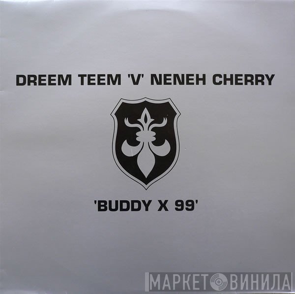 Neneh Cherry, Dreem Teem - Buddy X 99