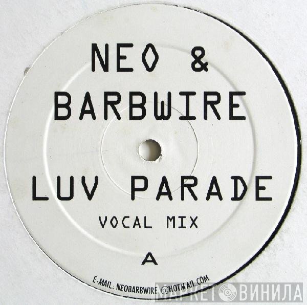 Neo & Barbwire - Luv Parade