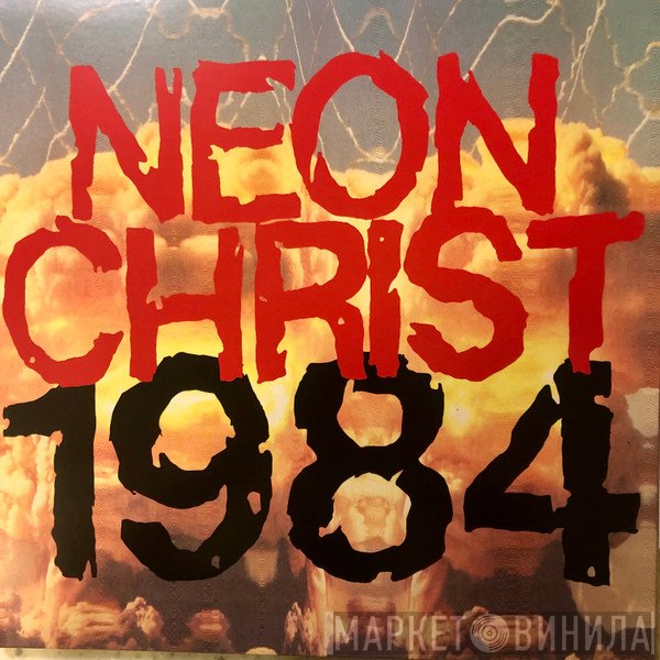 Neon Christ - 1984