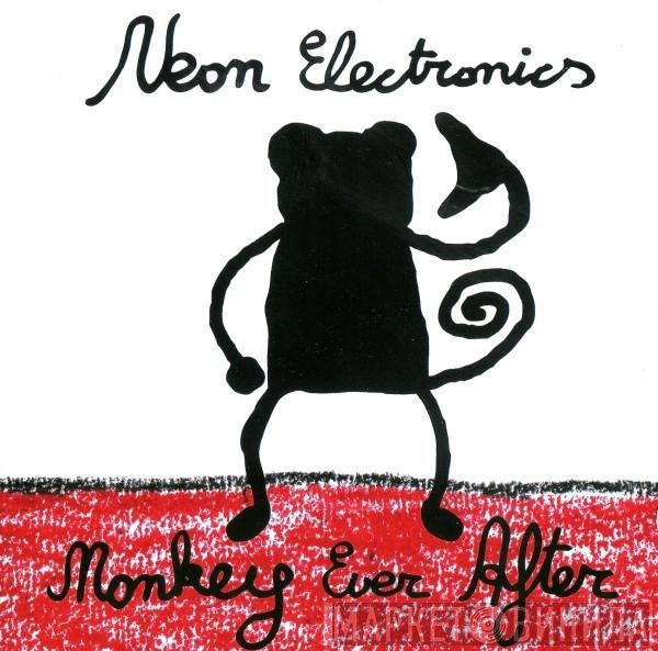 Neon Electronics  - Monkey Ever After
