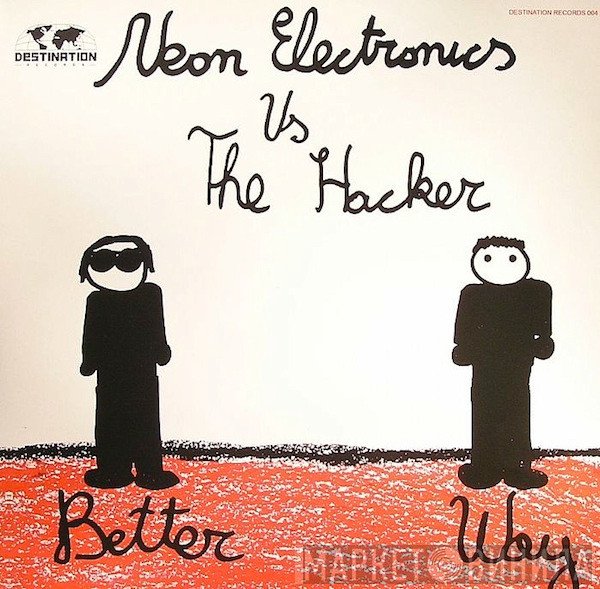 Neon Electronics Vs The Hacker + Franz & Shape Feat. Dirk Da Davo  - Better Way