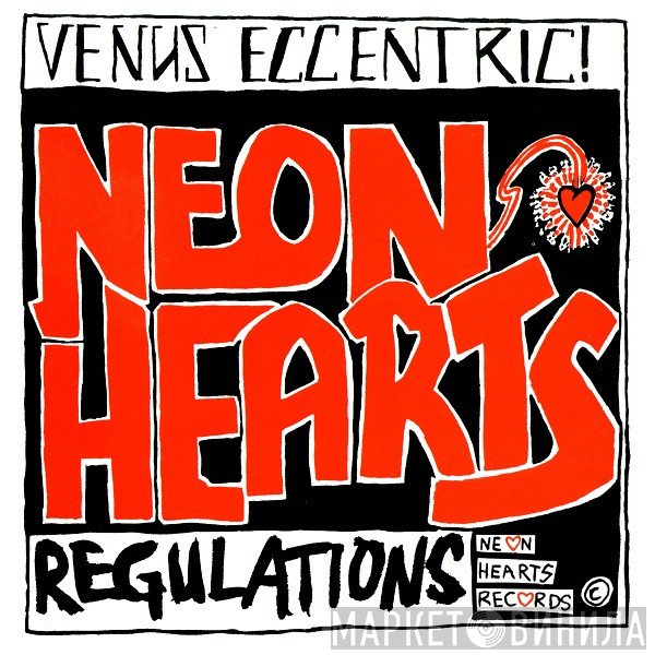 Neon Hearts - Venus Eccentric! / Regulations
