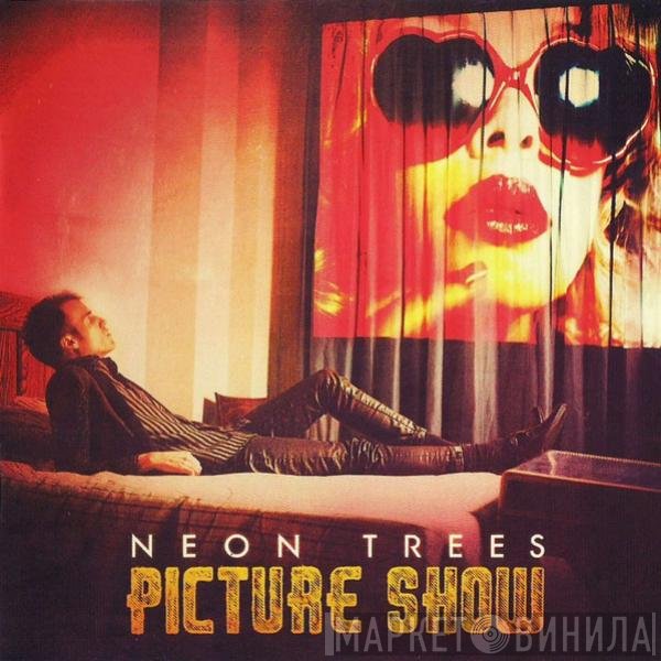Neon Trees  - Picture Show