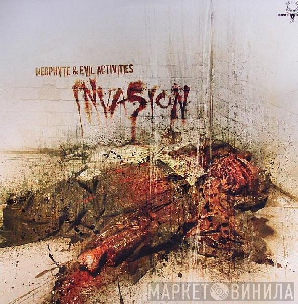 Neophyte & Evil Activities  - Invasion