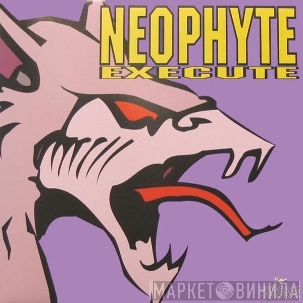 Neophyte  - Execute
