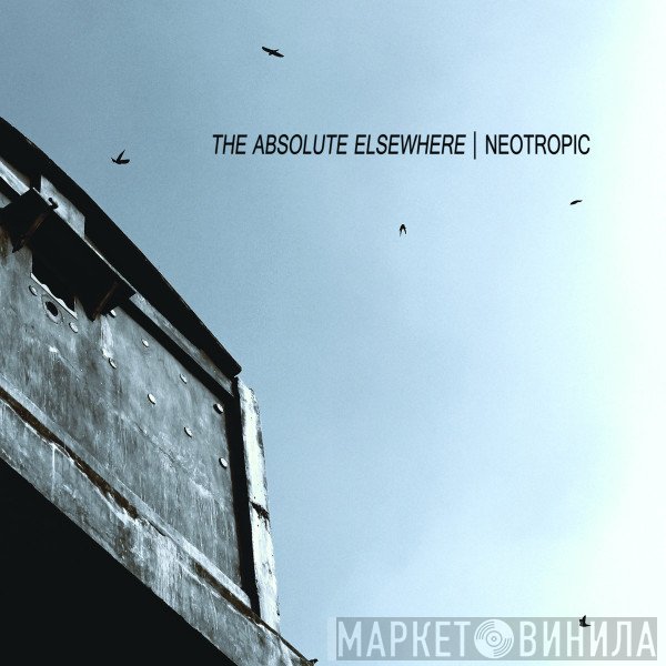 Neotropic  - The Absolute Elsewhere