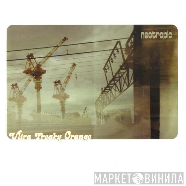 Neotropic  - Ultra Freaky Orange