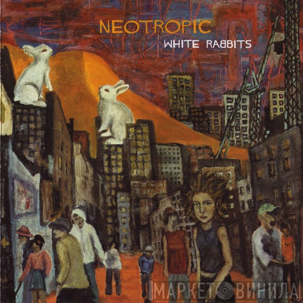 Neotropic  - White Rabbits