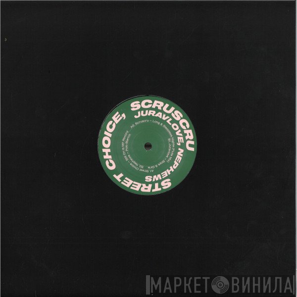 Nephews, Street Choice, Scruscru, Juravlove - Scruniversal Tunes 002