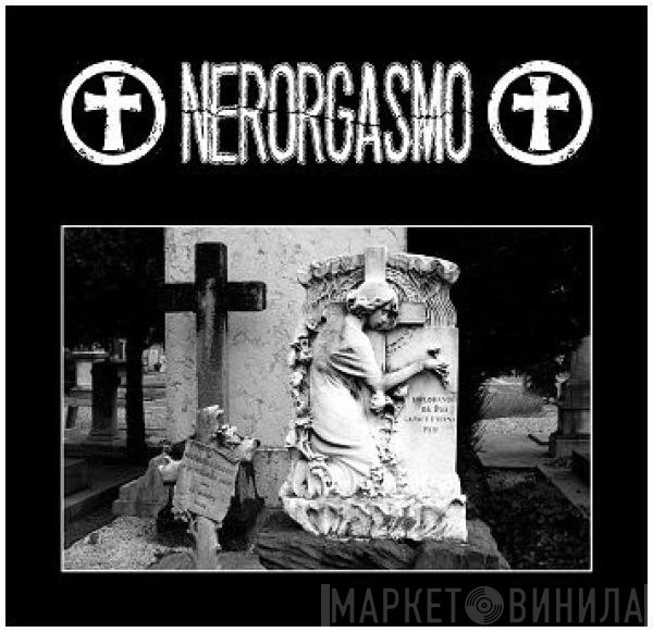 Nerorgasmo  - Nerorgasmo