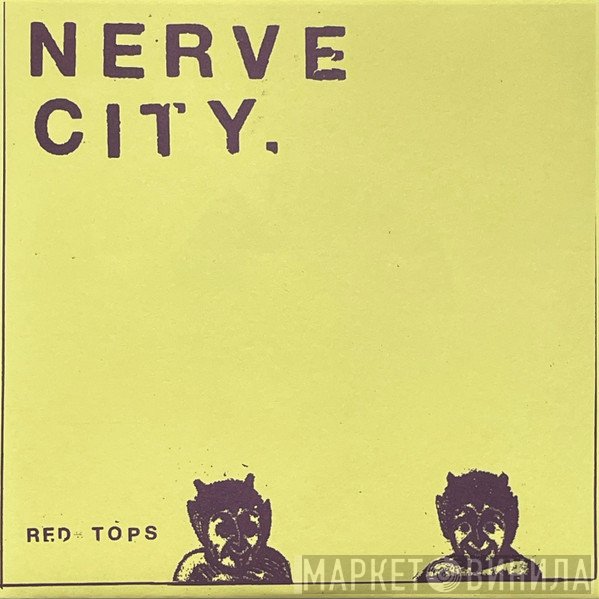 Nerve City - Red Tops