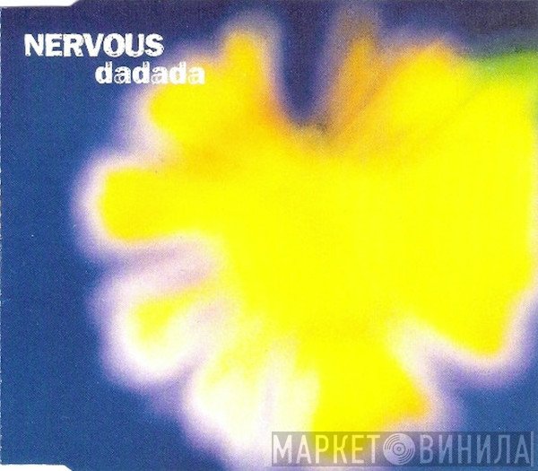 Nervous  - Da Da Da