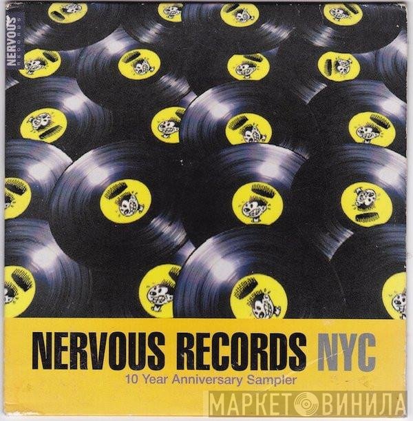  - Nervous Records NYC (10 Year Anniversary Sampler)