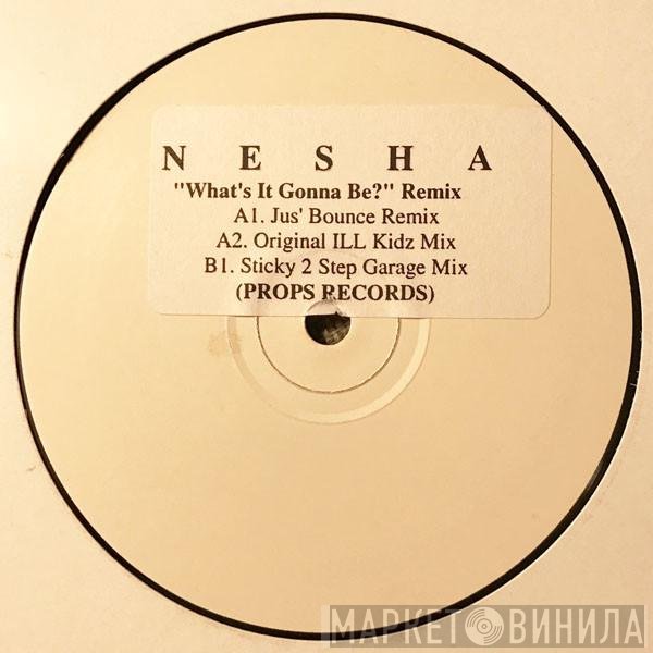 Nesha - What's It Gonna Be?