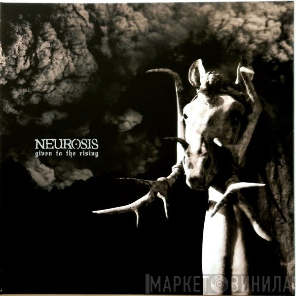 Neurosis  - Given To The Rising