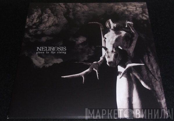 Neurosis  - Given To The Rising