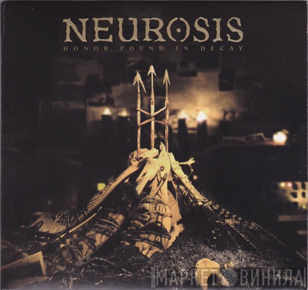 Neurosis - Honor Found In Decay