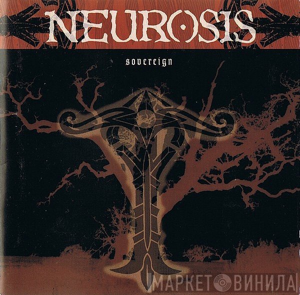 Neurosis  - Sovereign