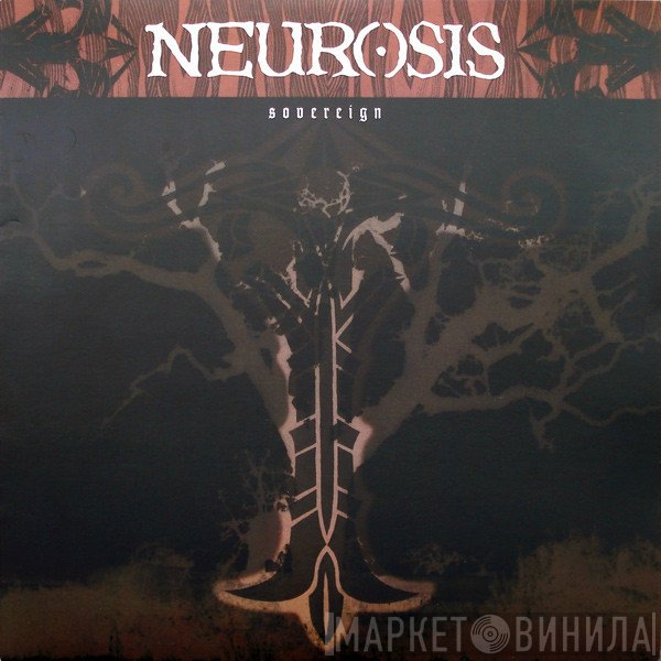 Neurosis  - Sovereign