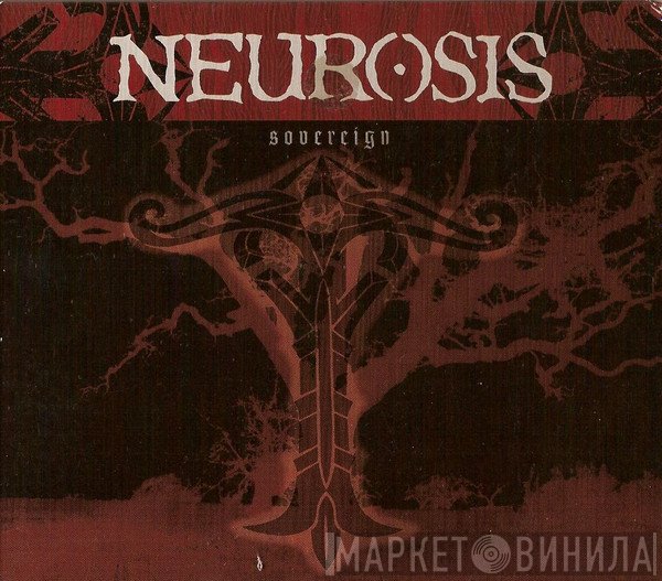 Neurosis  - Sovereign