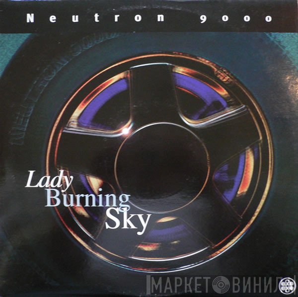 Neutron 9000 - Lady Burning Sky