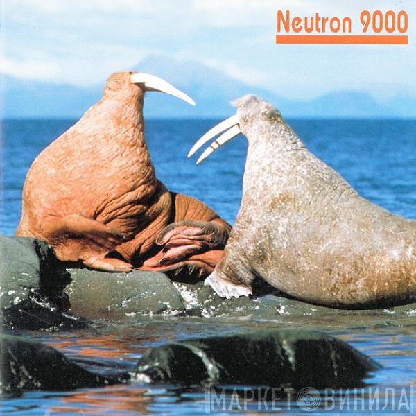 Neutron 9000 - Walrus