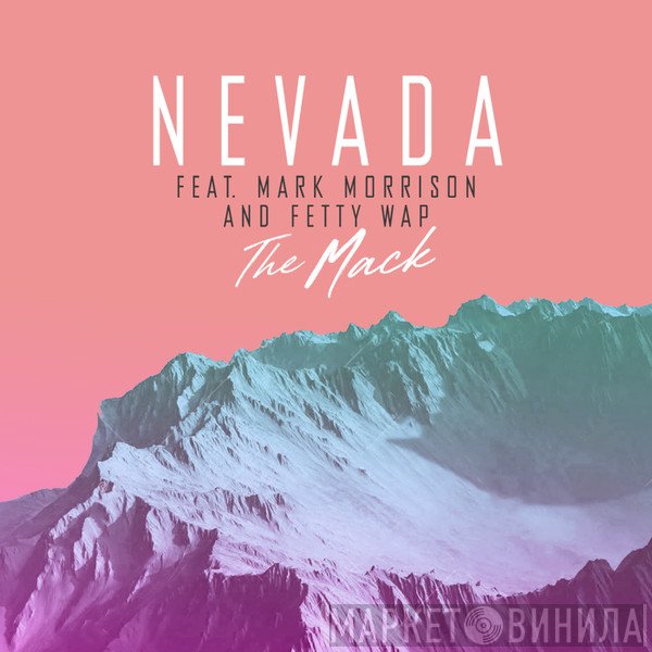 Nevada  Feat. Mark Morrison And Fetty Wap  - The Mack