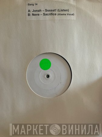 Neve, Jonah - Sssst! (Listen) / Sacrifice