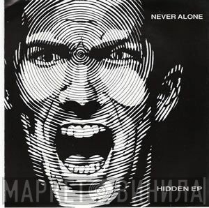 Never Alone - Hidden EP