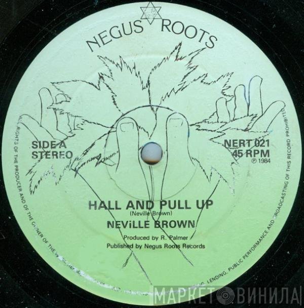 Neville Brown - Hall And Pull Up / Mr Music Man