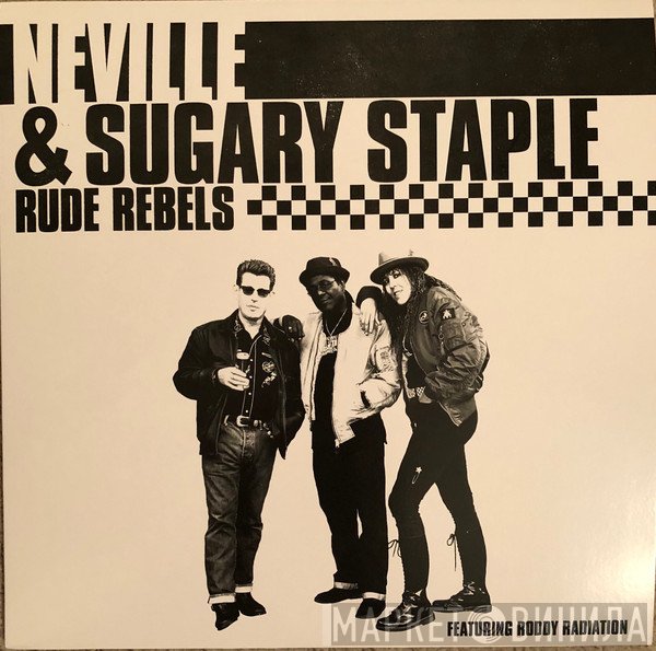 Neville Staple & Christine 'Sugary' Staple Featuring Roddy Radiation  - Rude Rebels