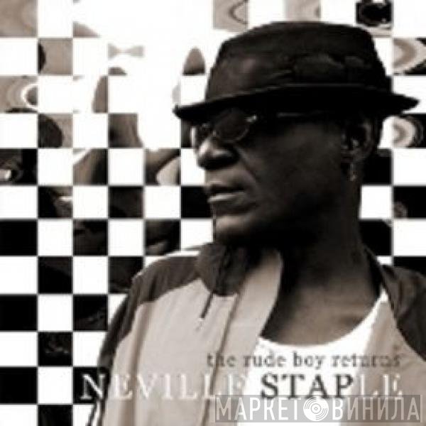 Neville Staple  - The Rude Boy Returns