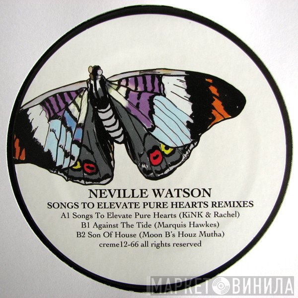 Neville Watson - Songs To Elevate Pure Hearts Remixes