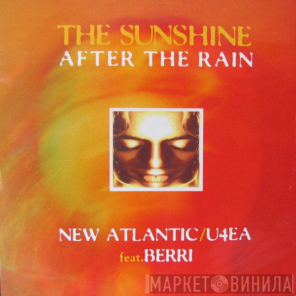 New Atlantic, BERRi, U4EA  - The Sunshine After The Rain