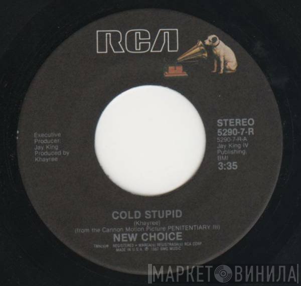 New Choice - Cold Stupid