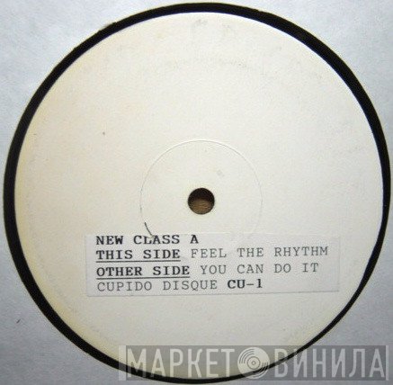 New Class A - You Can Do It / Feel The Rhythm